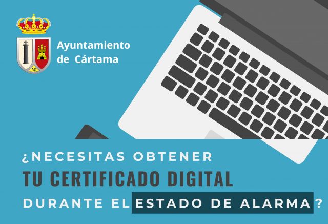 foto de Ayuntamiento Cártama facilitará la emisión del Certificado Digital durante el periodo de Estado de Alarma por coronavirus